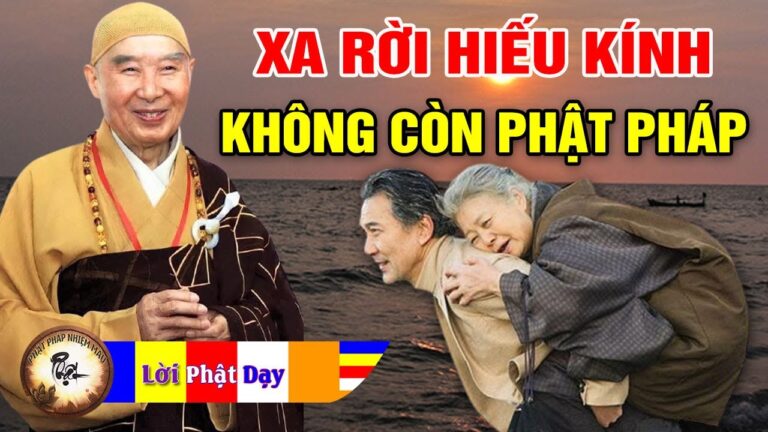 Xa Rời Hiếu Kính Không Còn Phật Pháp – Pháp Sư Tịnh Không | Phật Pháp Nhiệm Màu