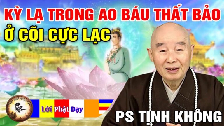 Sự thật kỳ lạ trong Ao Báu Thất Bảo ở Cõi Cực Lạc – Pháp Sư Tịnh Không | Phật Pháp Nhiệm Màu