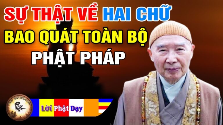 Sự thật về HAI CHỮ bao quát toàn bộ Phật pháp – Pháp Sư Tịnh Không | Phật Pháp Nhiệm Màu