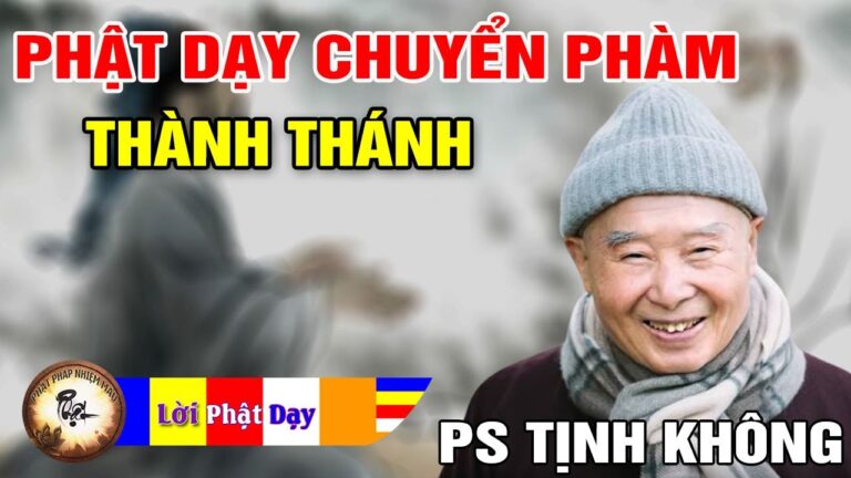 Phật dạy chuyển Phàm thành Thánh, chuyển Mê thành Ngộ – Pháp Sư Tịnh Không | Phật Pháp Nhiệm Màu