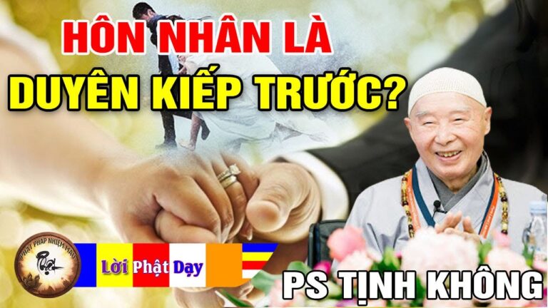 Hôn nhân là do nhân duyên từ kiếp trước? Cầu Quan Âm Bồ Tát thay đổi được không? Pháp Sư Tịnh Không