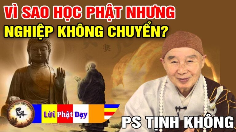 Vì sao học Phật nhiều năm nhưng Nghiệp Báo Không Chuyển? Pháp Sư Tịnh Không | Phật Pháp Nhiệm Màu