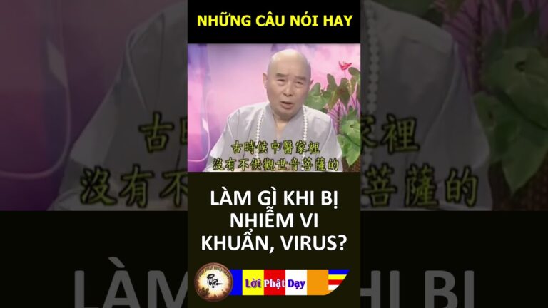 LÀM GÌ KHI BỊ NHIỄM VI KHUẨN, VIRUS – Pháp Sư Tịnh Không | Phật Pháp Nhiệm Màu