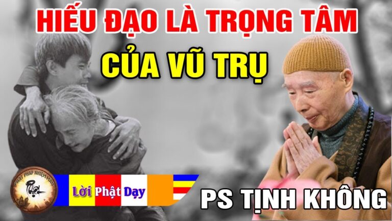 Hiếu Đạo là Trọng Tâm của Vũ Trụ – Pháp Sư Tịnh Không | Phật Pháp Nhiệm Màu