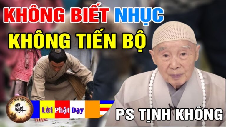 Không biết NHỤC sẽ không thể tiến bộ – Pháp Sư Tịnh Không | Phật Pháp Nhiệm Màu