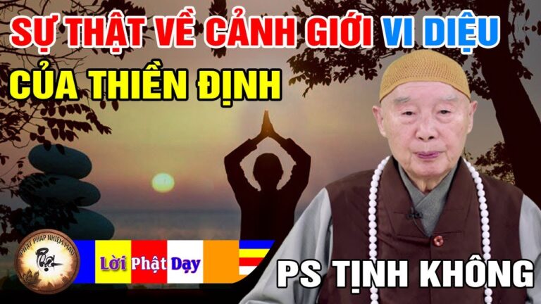 Sự thật về Cảnh giới Vi Diệu Của Thiền Định – Pháp Sư Tịnh Không | Phật Pháp Nhiệm Màu