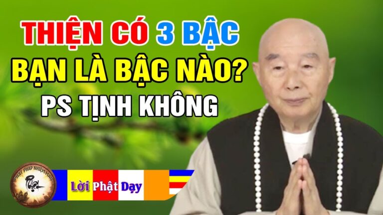 THIỆN Có 3 Bậc, Bạn Thuộc Bậc Nào? Pháp Sư Tịnh Không | Phật Pháp Nhiệm Màu