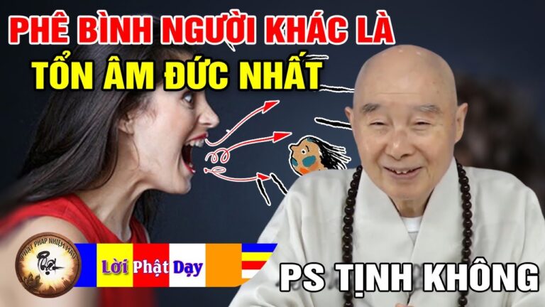 Phê bình người khác là tổn Âm Đức, Quả Báo Địa Ngục – Pháp Sư Tịnh Không | Phật Pháp Nhiệm Màu