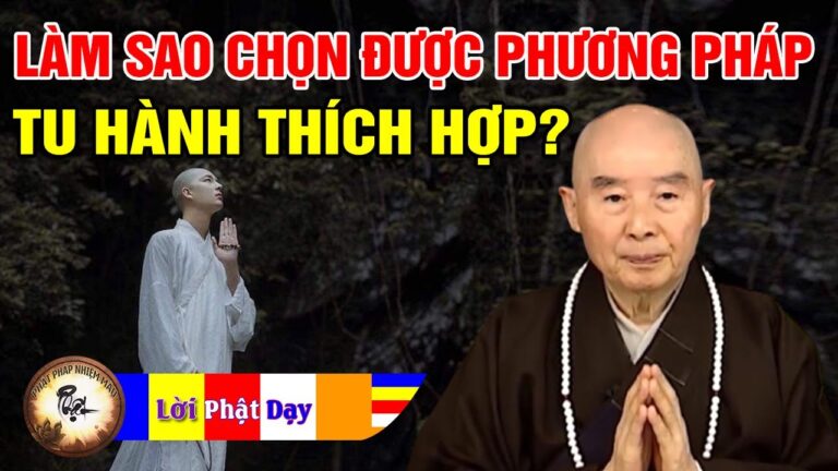 Làm sao chọn được phương pháp Tu Hành thích hợp? Pháp Sư Tịnh Không | Phật Pháp Nhiệm Màu