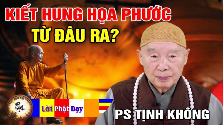 Kiết Hung Họa Phước từ đâu ra? Pháp Sư Tịnh Không thuyết giảng Thiện Ác Nhân Quả Báo Ứng