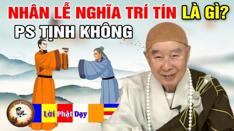 Thế nào là Nhân Lễ Nghĩa Trí Tín? Pháp Sư Tịnh Không | Phật Pháp Nhiệm Màu