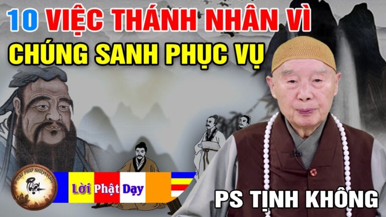 10 việc Thánh Nhân vì Chúng Sanh phục vụ – Pháp Sư Tịnh Không | Phật Pháp Nhiệm Màu