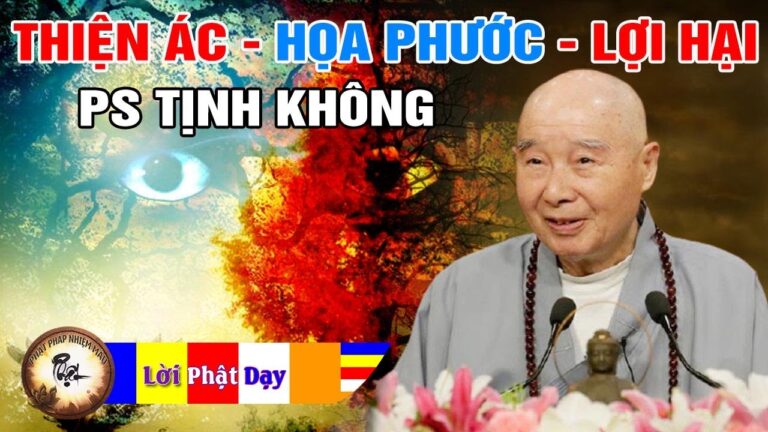 Thiện Ác – Họa Phước – Lợi Hại – Pháp Sư Tịnh Không | Phật Pháp Nhiệm Màu