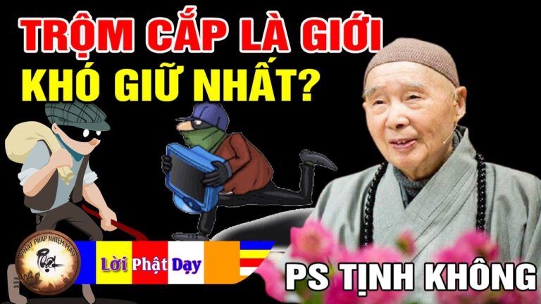 Vì sao KHÔNG TRỘM CẮP là GIỚI khó giữ nhất trong 5 GIỚI – Pháp Sư Tịnh Không | Phật Pháp Nhiệm Màu