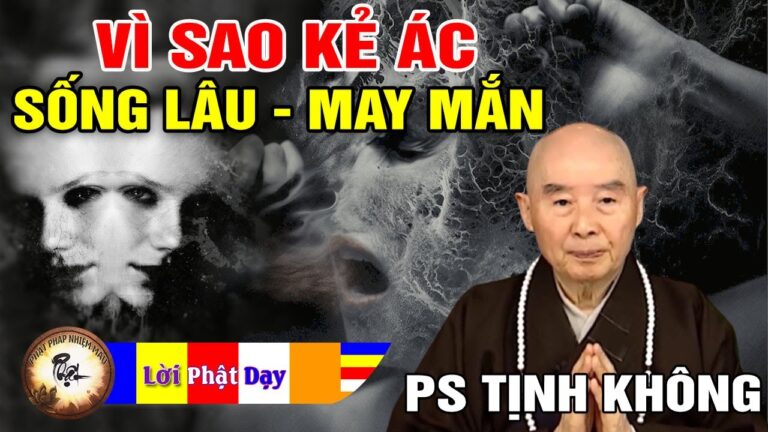 Vì sao Kẻ Ác sống lâu may mắn Người Hiền lại hay gặp họa – Pháp Sư Tịnh Không | Phật Pháp Nhiệm Màu