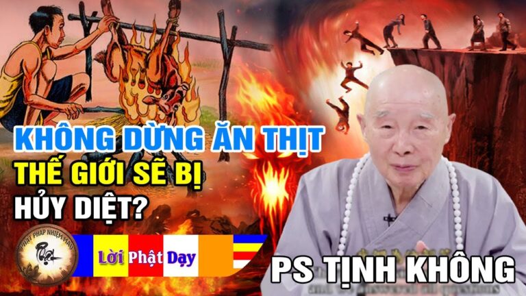 Vì sao không ngừng Ăn Thịt thì Thế Giới Sẽ Bị Hủy Diệt? Pháp Sư Tịnh Không | Phật Pháp Nhiệm Màu