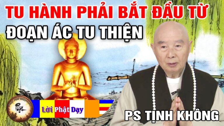 Tu Hành Phải Bắt Đầu Từ Đoạn Ác Tu Thiện – Pháp Sư Tịnh Không | Phật Pháp Nhiệm Màu