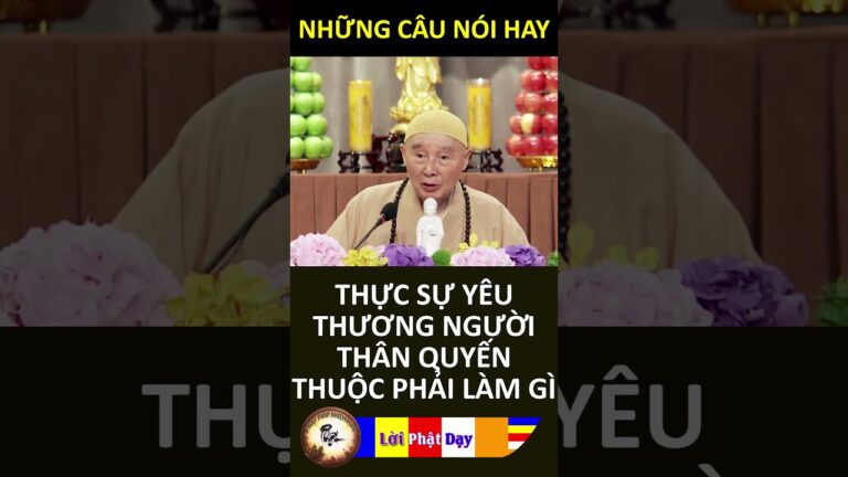 THỰC SỰ YÊU THƯƠNG NGƯỜI THÂN QUYẾN THUỘC PHẢI LÀM GÌ? Pháp Sư Tịnh Không | Phật Pháp Nhiệm Màu