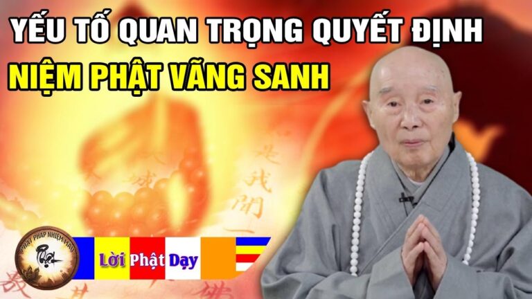 Yếu tố quan trọng quyết định Niệm Phật Vãng Sanh – Pháp Sư Tịnh Không | Phật Pháp Nhiệm Màu