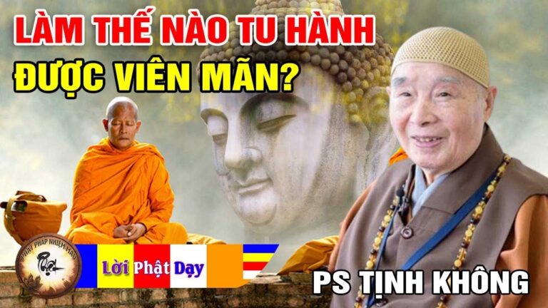 Làm thế nào Tu Hành được viên mãn? Pháp Sư Tịnh Không | Phật Pháp Nhiệm Màu