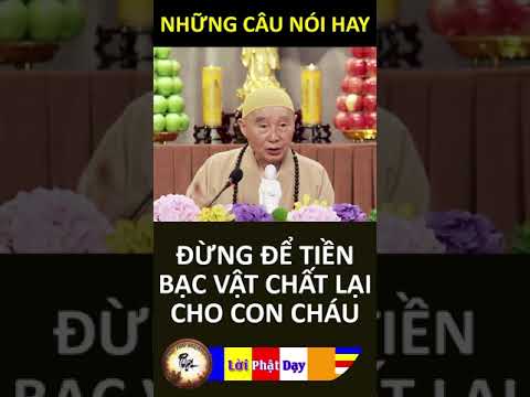 ĐỪNG ĐỂ TIỀN BẠC VẬT CHẤT LẠI CHO CON CHÁU – Pháp Sư Tịnh Không | Phật Pháp Nhiệm Màu