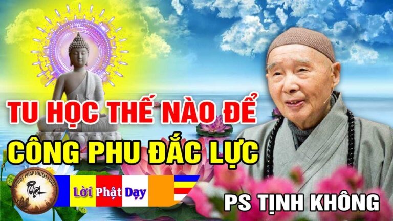 Tu Học Thế Nào Để Công Phu Đắc Lực – Tịnh Tông Nhập Môn – Pháp Sư Tịnh Không | Phật Pháp Nhiệm Màu