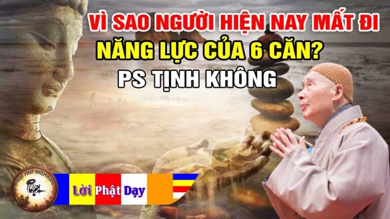 Vì sao người hiện nay mất đi Năng Lực của 6 Căn? Pháp Sư Tịnh Không | Phật Pháp Nhiệm Màu