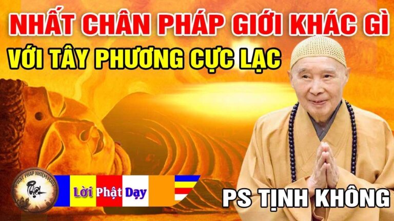 Nhất Chân Pháp Giới khác gì với Tây Phương Cực Lạc – Pháp Sư Tịnh Không  | Phật Pháp Nhiệm Màu