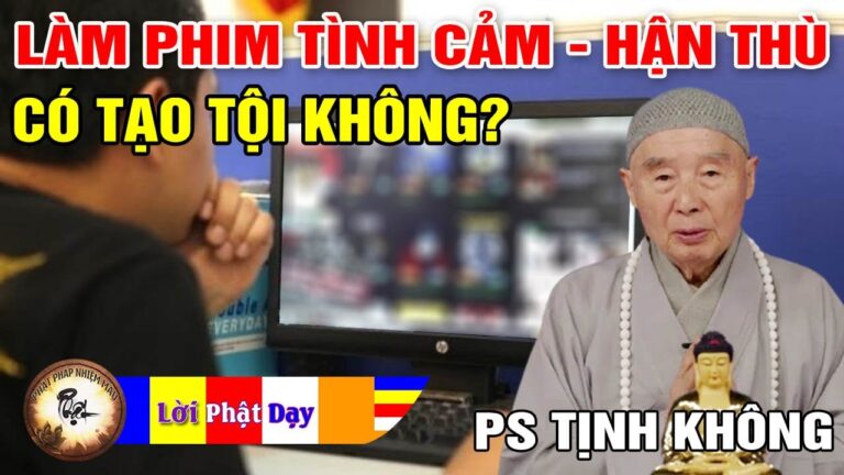 Làm phim tình cảm, hận thù có tạo tội không? Pháp Sư Tịnh Không | Phật Pháp Nhiệm Màu