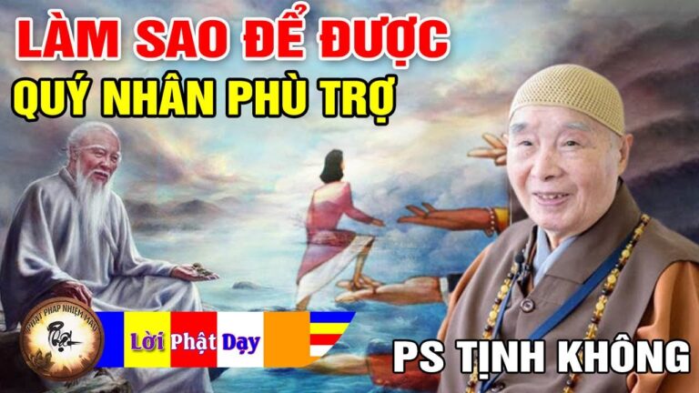 Làm thế nào để được Quý Nhân Phù Trợ? Pháp Sư Tịnh Không | Phật Pháp Nhiệm Màu