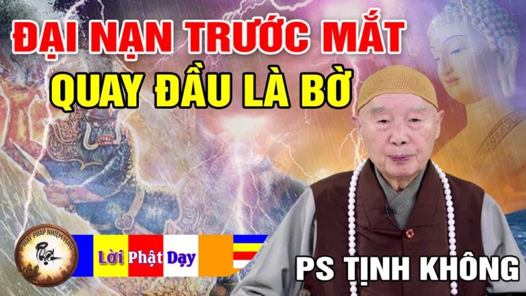 Đại Nạn Trước Mắt, Quay Đầu Là Bờ – Lão Hòa Thượng Tịnh Không | Phật Pháp Nhiệm Màu