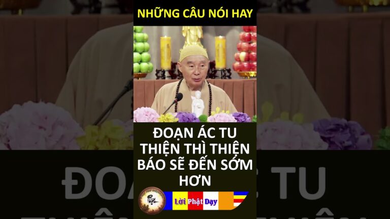 ĐOẠN ÁC TU THIỆN THÌ THIỆN BÁO SẼ ĐẾN SỚM HƠN – Pháp Sư Tịnh Không | Phật Pháp Nhiệm Màu