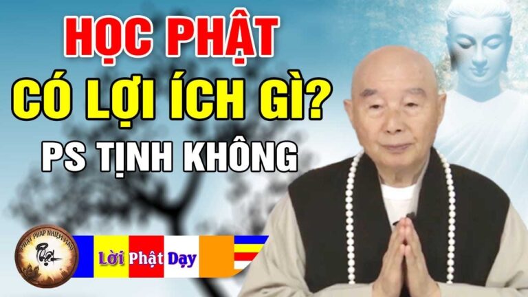 Lợi ích chân thật của học Phật – Pháp Sư Tịnh Không | Phật Pháp Nhiệm Màu