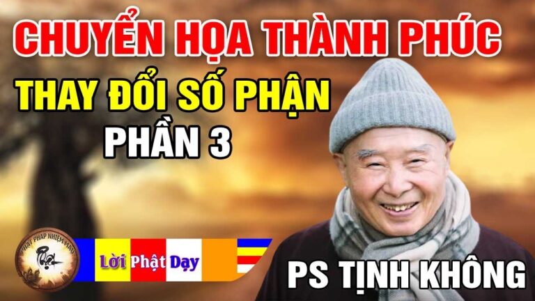 Chuyển Họa Thành Phúc, Thay Đổi Số Phận, Vận Mệnh p3 – Pháp Sư Tịnh Không | Phật Pháp Nhiệm Màu