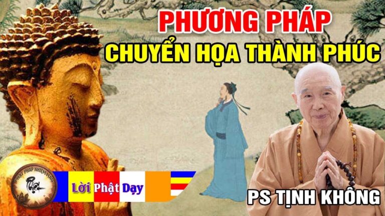 Chuyển Họa Thành Phúc, Thay Đổi Số Phận p1 – Pháp Sư Tịnh Không | Phật Pháp Nhiệm Màu