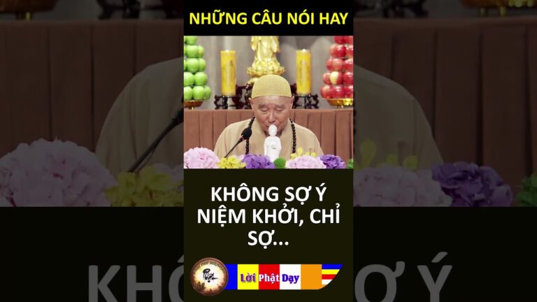 KHÔNG SỢ Ý NIỆM KHỞI, CHỈ SỢ… Pháp Sư Tịnh Không | Phật Pháp Nhiệm Màu