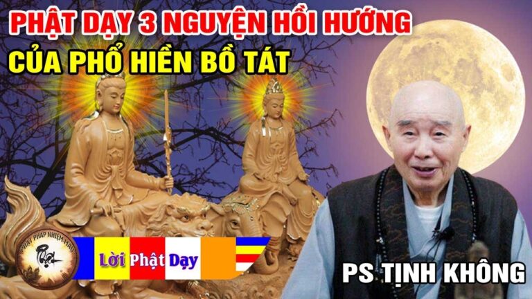 Phật Dạy 3 Nguyện Hồi Hướng Của Phổ Hiền Bồ Tát – Pháp Sư Tịnh Không | Phật Pháp Nhiệm Màu