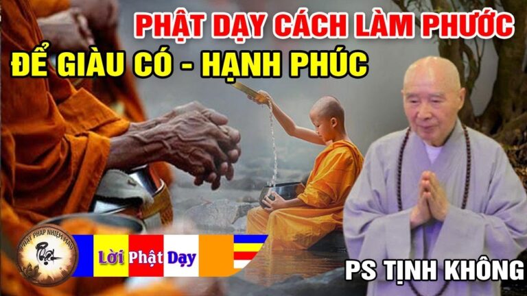 Phật Dạy Làm Phước Đức Để Được Giàu Có Hạnh Phúc… Pháp Sư Tịnh Không | Phật Pháp Nhiệm Màu