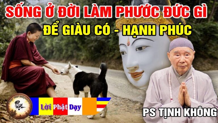 Sống Ở Đời LÀM PHƯỚC ĐỨC gì Để Giàu Có, Hạnh Phúc – Pháp Sư Tịnh Không | Phật Pháp Nhiệm Màu