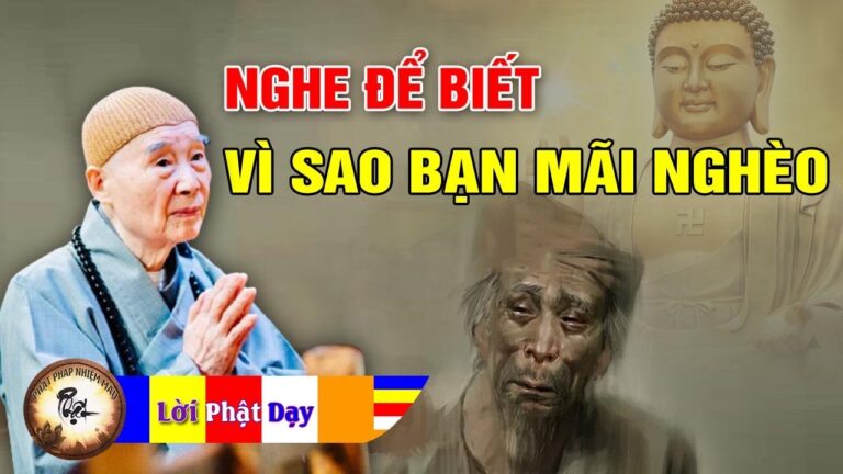 Phật Dạy 1 Lần Không Nghe Uổng Phí Đời Người Nghe Để Biết VÌ SAO BẠN MÃI NGHÈO – Phật Pháp Nhiệm Màu