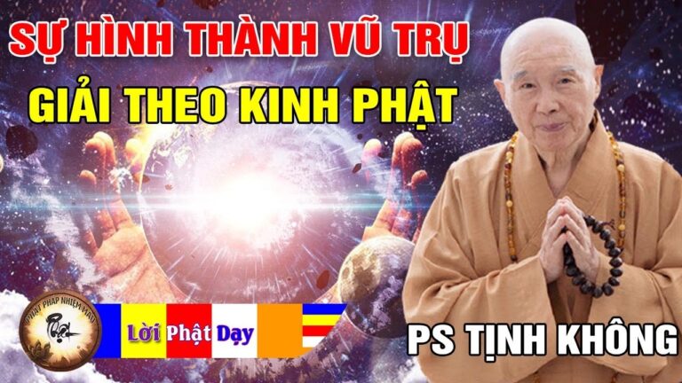 Sự Hình Thành Vũ Trụ Giải Theo Kinh Phật – Pháp Sư Tịnh Không | Phật Pháp Nhiệm Màu