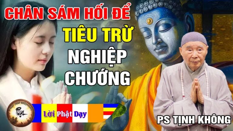 Thế Nào Là ‘Chân Sám Hối’ Để Tiêu Trừ Nghiệp Chướng  – Pháp Sư Tịnh Không | Phật Pháp Nhiệm Màu