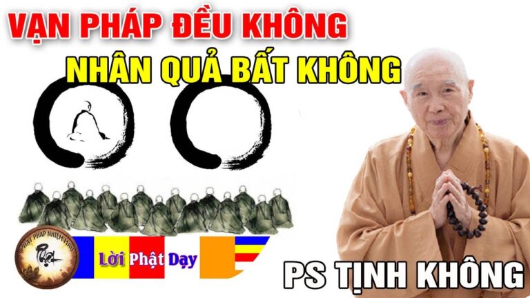 Vạn Pháp Đều Không, Nhân Quả Bất Không – Pháp Sư Tịnh Không | Phật Pháp Nhiệm Màu