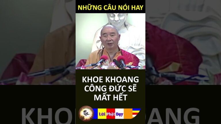 KHOE KHOANG CÔNG ĐỨC SẼ MẤT HẾT – Pháp Sư Tịnh Không – Phật Pháp Nhiệm Màu