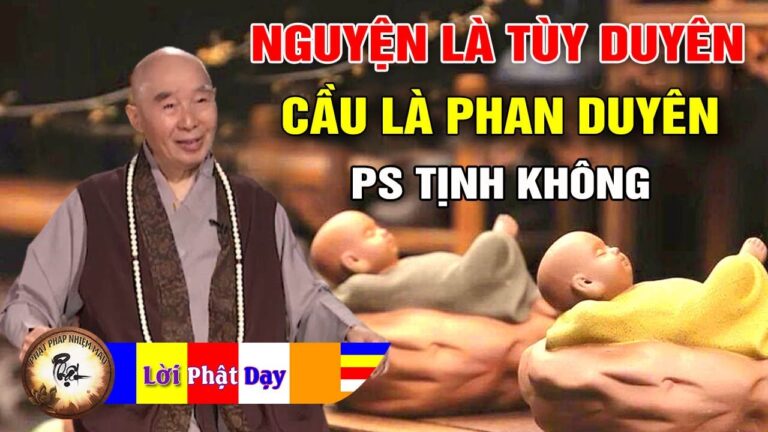 Nguyện Là Tùy Duyên, Cầu Là Phan Duyên – Pháp Sư Tịnh Không | Phật Pháp Nhiệm Màu