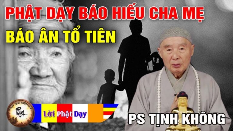 Phật Dạy Cách Báo Hiếu Cha Mẹ Báo Ân Tổ Tiên – Pháp Sư Tịnh Không | Phật Pháp Nhiệm Màu