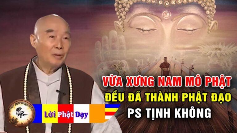 “Vừa Xưng Nam Mô Phật, Đều Đã Thành Phật Đạo” – Pháp sư Tịnh Không | Phật Pháp Nhiệm Màu