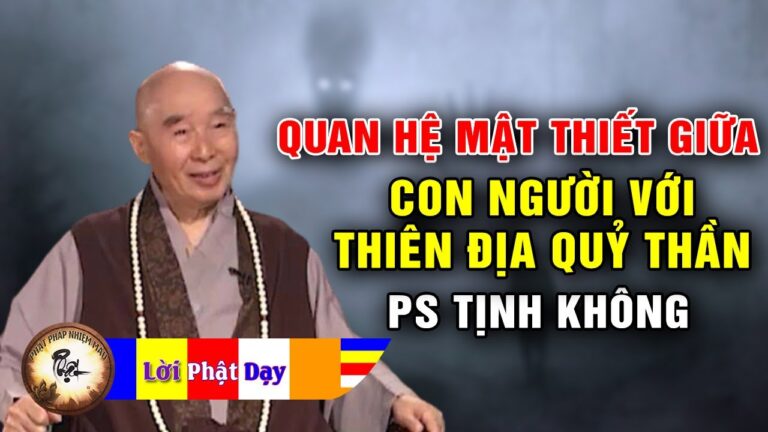 Con Người Có Quan Hệ Mật Thiết Với Thiên Địa  Quỷ Thần – Pháp Sư Tịnh Không | Phật Pháp Nhiệm Màu