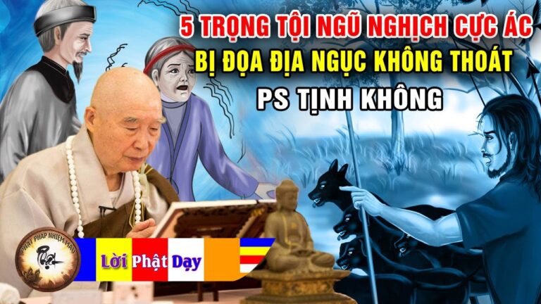 5 Tội ngũ nghịch CỰC ÁC bị đọa địa ngục không có ngày ra – Pháp Sư Tịnh Không | Phật Pháp Nhiệm Màu