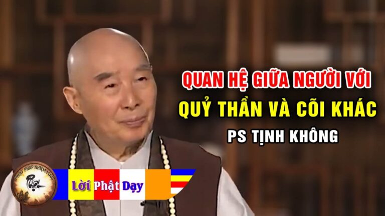 Quan Hệ Giữa Người Với Quỷ Thần Và Các Cảnh Giới Khác – Pháp Sư Tịnh Không | Phật Pháp Nhiệm Màu